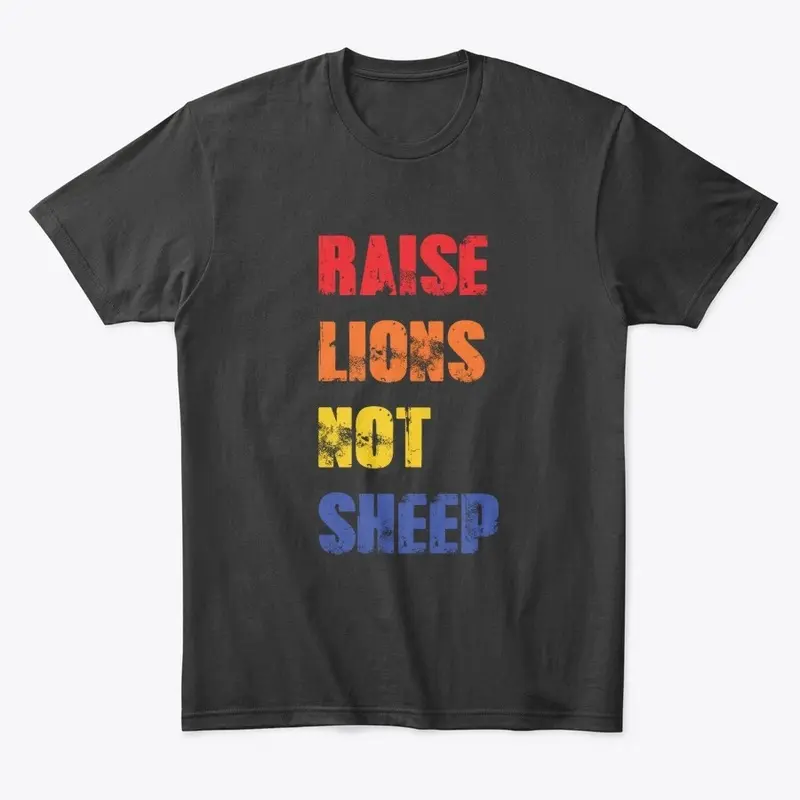 Raise Lion Not Sheep